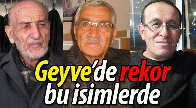 Geyve'de rekor bu isimlerde