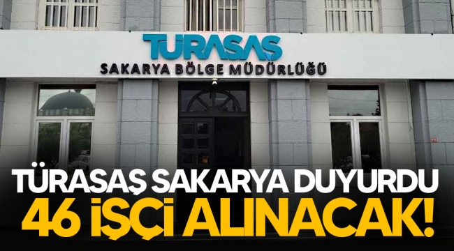 TÜRASAŞ Sakarya'ya KPSS şartı aranmadan 46 işçi alınacak!