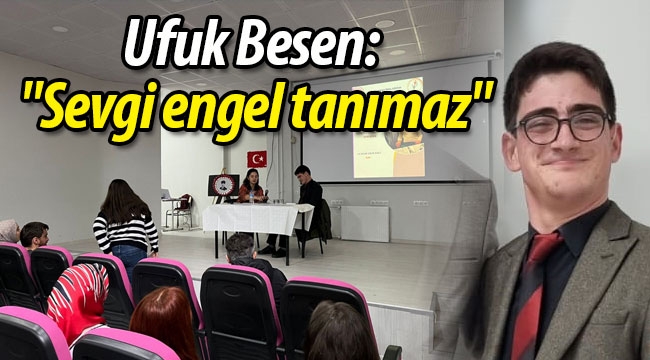 Ufuk Besen: "Sevgi engel tanımaz"