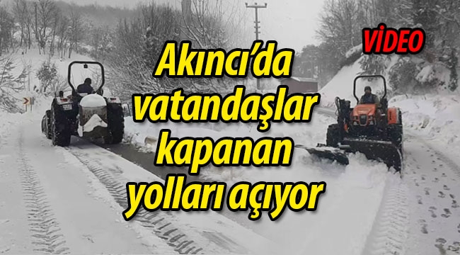 Akıncı'da vatandaşlar kapanan yolları açıyor!