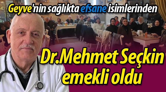 Dr.Mehmet Seçkin emekli oldu