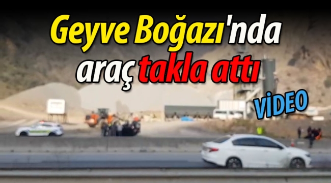 Geyve Boğazı'nda araç takla attı!